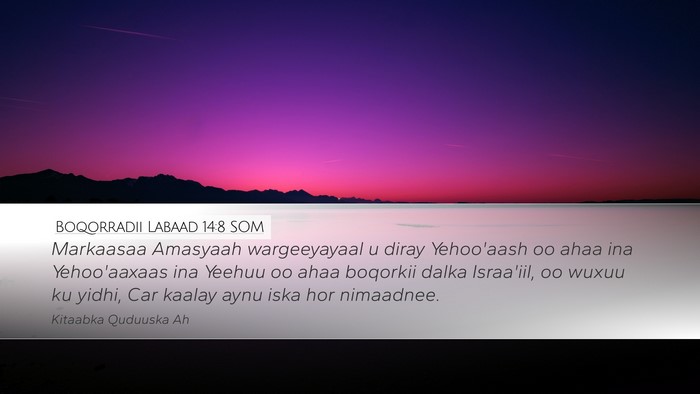 Boqorradii Labaad 14:8 SOM Bible Verse Image