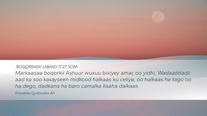 Boqorradii Labaad 17:27 SOM Bible Verse Image