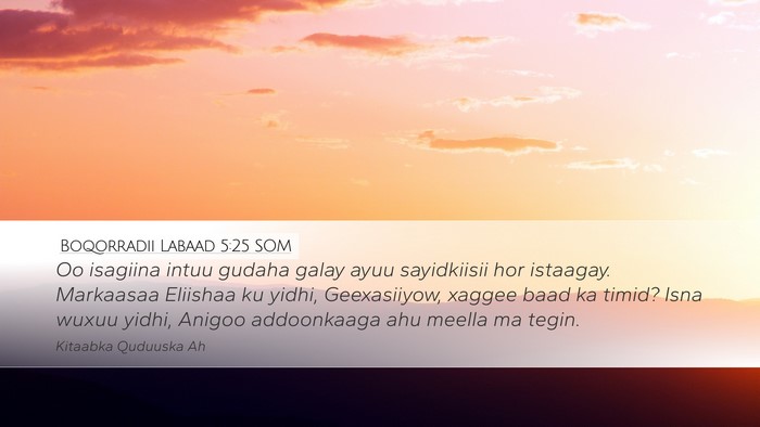 Boqorradii Labaad 5:25 SOM Bible Verse Image