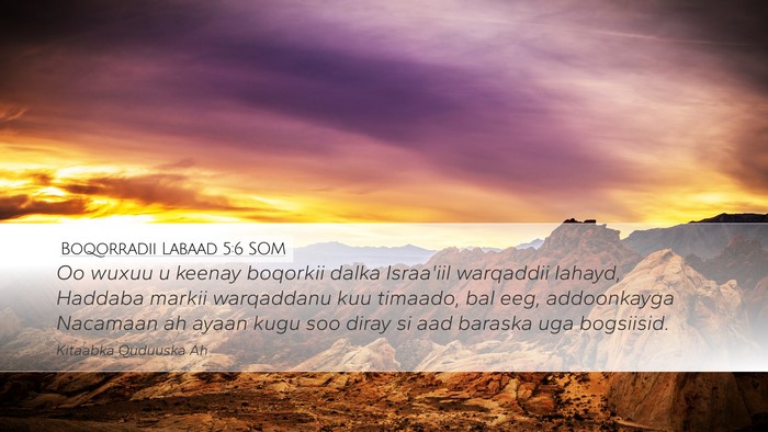 Boqorradii Labaad 5:6 SOM Bible Verse Image