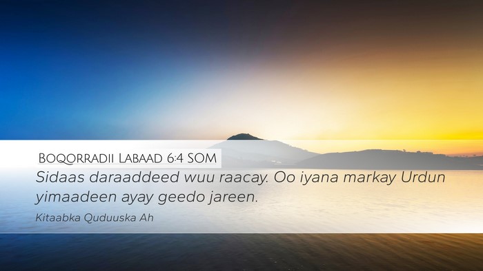 Boqorradii Labaad 6:4 SOM Desktop Wallpaper - Sidaas daraaddeed wuu raacay. Oo iyana markay - Desktop Bible Verse Wallpaper