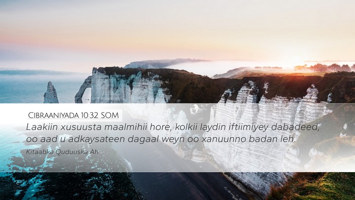 Cibraaniyada 10:32 SOM Bible Verse Image