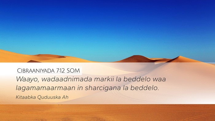 Cibraaniyada 7:12 SOM Desktop Wallpaper - Waayo, wadaadnimada markii la beddelo waa - Desktop Bible Verse Wallpaper