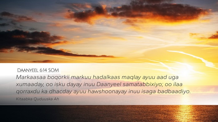 Daanyeel 6:14 SOM Bible Verse Image