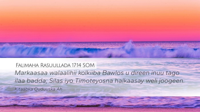 Falimaha Rasuullada 17:14 SOM Bible Verse Image
