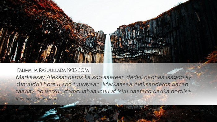 Falimaha Rasuullada 19:33 SOM Bible Verse Image