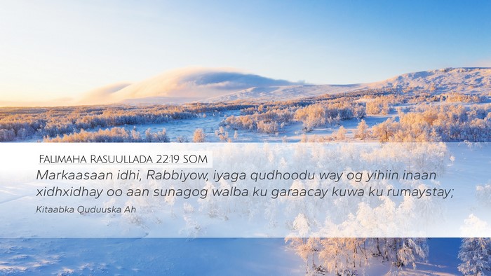 Falimaha Rasuullada 22:19 SOM Bible Verse Image