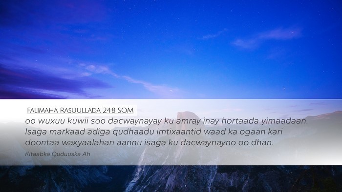 Falimaha Rasuullada 24:8 SOM Desktop Wallpaper - oo wuxuu kuwii soo dacwaynayay ku amray inay - Desktop Bible Verse Wallpaper