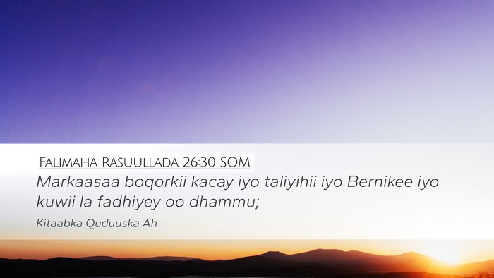 Falimaha Rasuullada 26:30 SOM Bible Verse Image