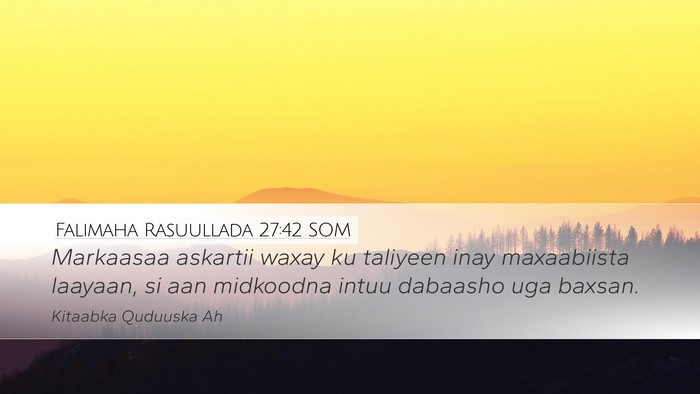 Falimaha Rasuullada 27:42 SOM Bible Verse Image