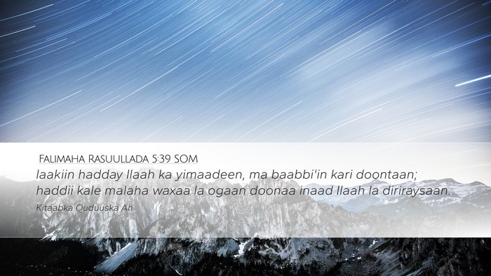 Falimaha Rasuullada 5:39 SOM Bible Verse Image