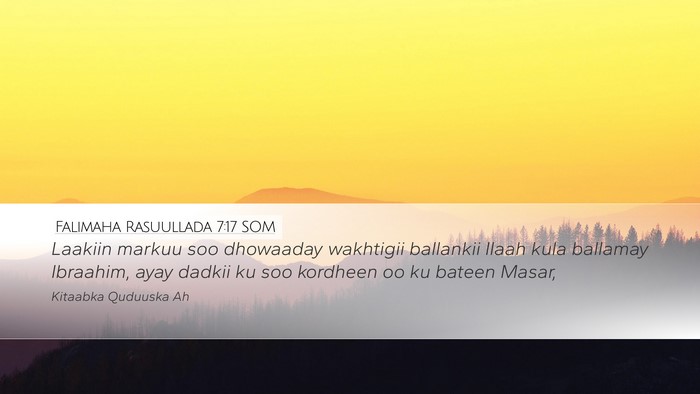 Falimaha Rasuullada 7:17 SOM Desktop Wallpaper - Laakiin markuu soo dhowaaday wakhtigii ballankii - Desktop Bible Verse Wallpaper