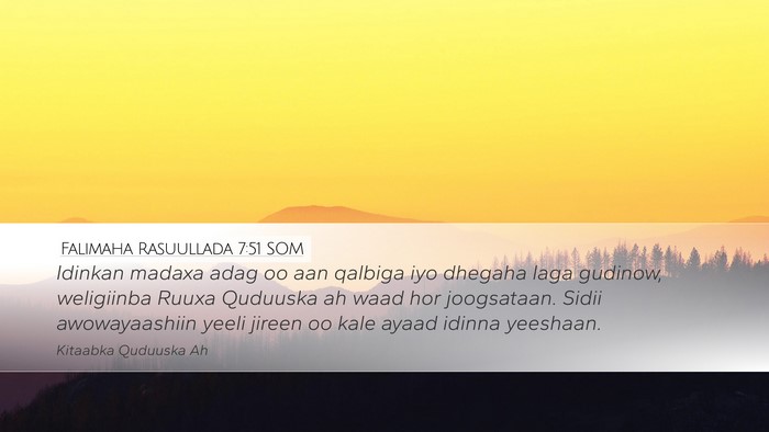 Falimaha Rasuullada 7:51 SOM Bible Verse Image