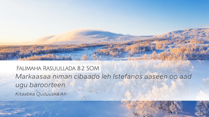 Falimaha Rasuullada 8:2 SOM Bible Verse Image