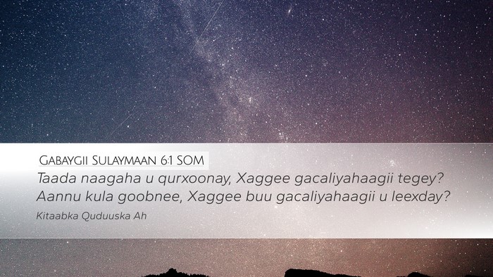 Gabaygii Sulaymaan 6:1 SOM Bible Verse Image