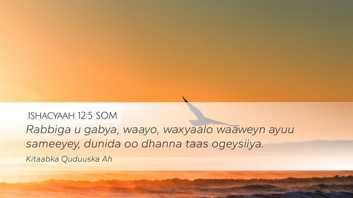 Ishacyaah 12:5 SOM Bible Verse Image