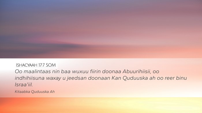 Ishacyaah 17:7 SOM Bible Verse Image