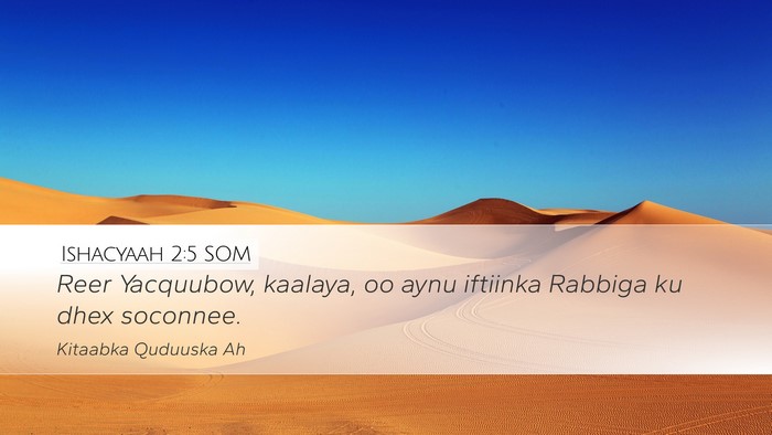 Ishacyaah 2:5 SOM Bible Verse Image