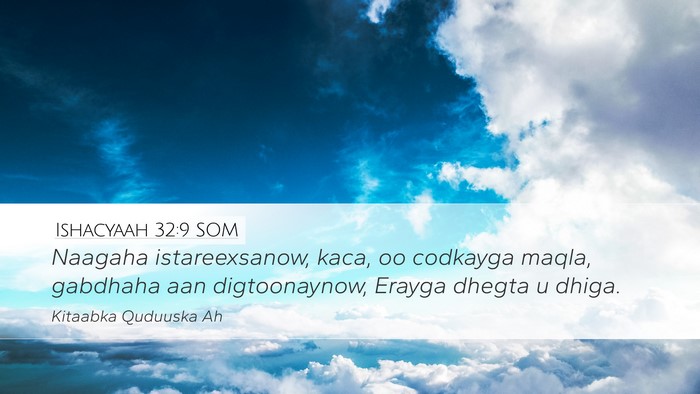 Ishacyaah 32:9 SOM Bible Verse Image