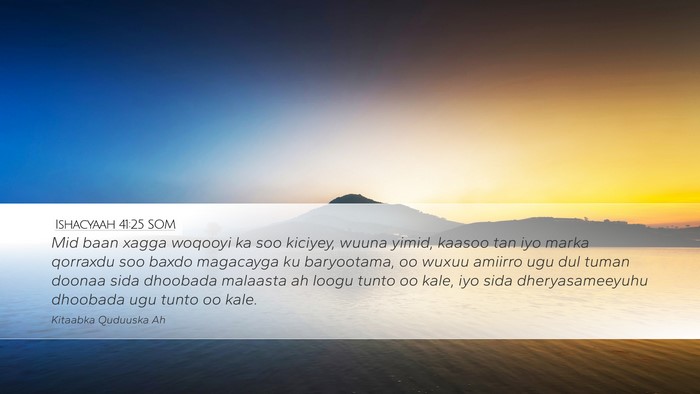 Ishacyaah 41:25 SOM Bible Verse Image