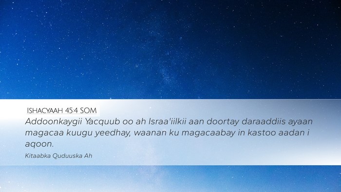 Ishacyaah 45:4 SOM Bible Verse Image