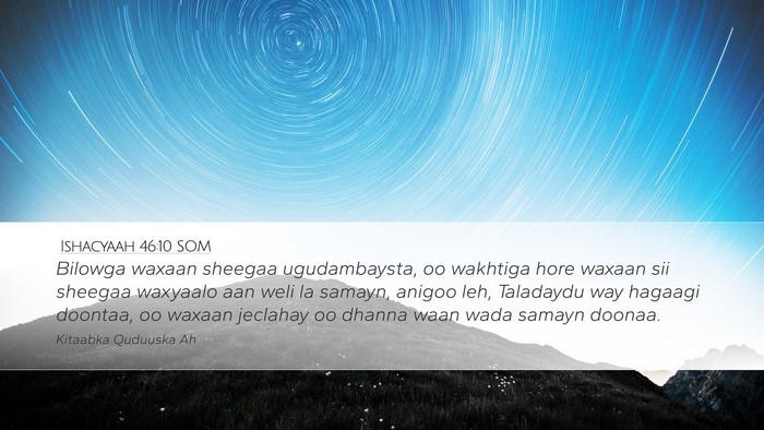 Ishacyaah 46:10 SOM Bible Verse Image