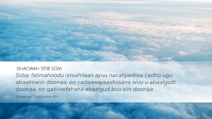 Ishacyaah 59:18 SOM Bible Verse Image