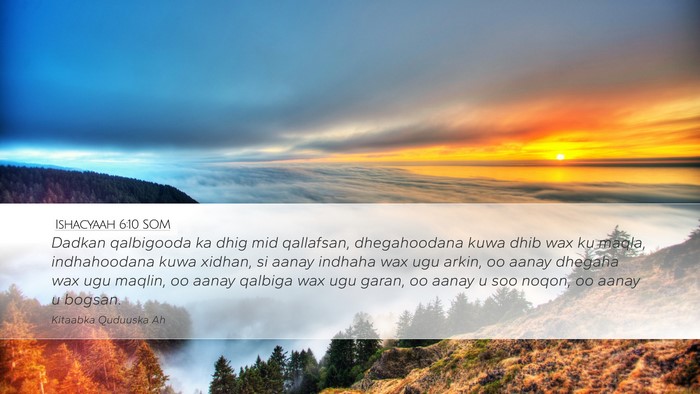 Ishacyaah 6:10 SOM Bible Verse Image