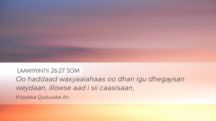 Laawiyiintii 26:27 SOM Bible Verse Image