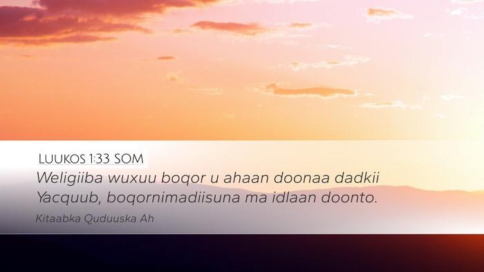 Luukos 1:33 SOM Bible Verse Image