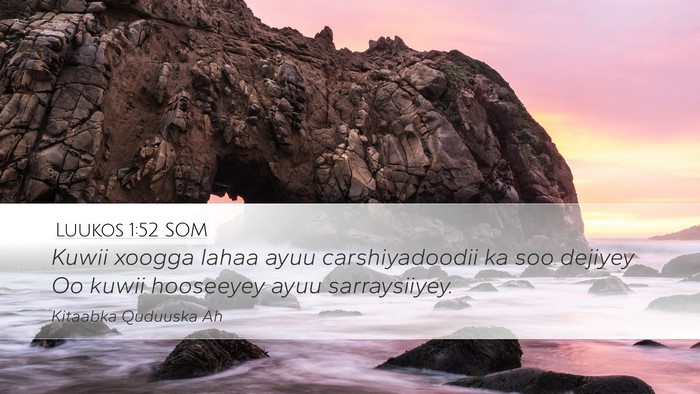 Luukos 1:52 SOM Bible Verse Image