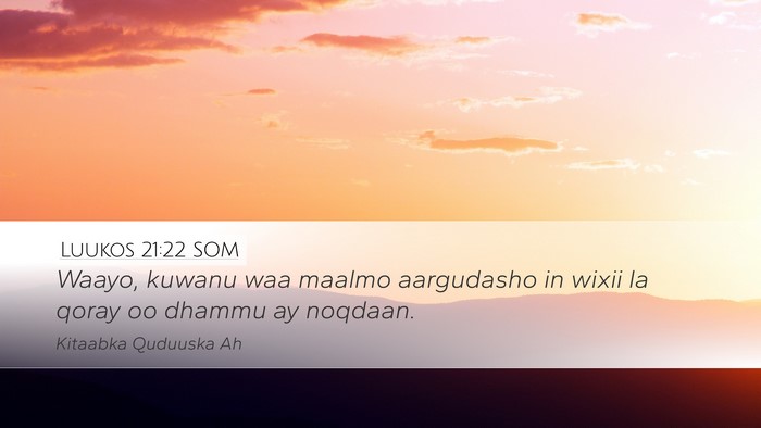 Luukos 21:22 SOM Bible Verse Image