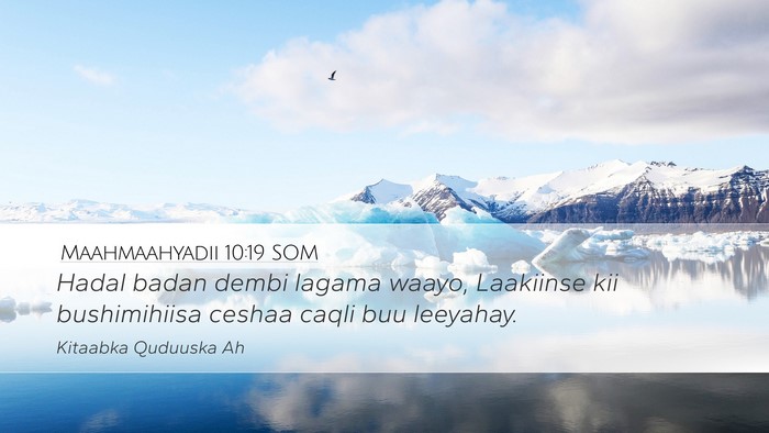 Maahmaahyadii 10:19 SOM Bible Verse Image
