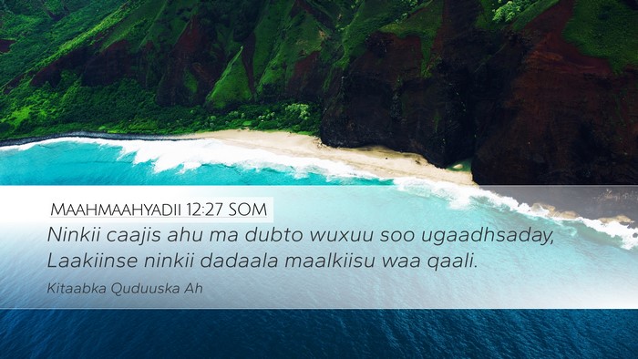 Maahmaahyadii 12:27 SOM Bible Verse Image