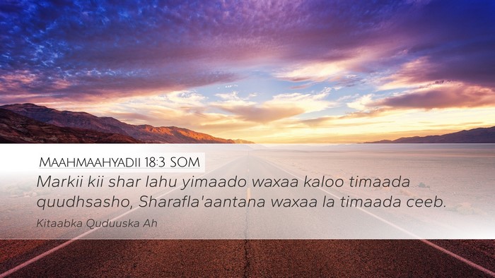 Maahmaahyadii 18:3 SOM Desktop Wallpaper - Markii kii shar lahu yimaado waxaa kaloo timaada - Desktop Bible Verse Wallpaper