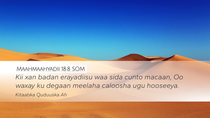Maahmaahyadii 18:8 SOM Bible Verse Image