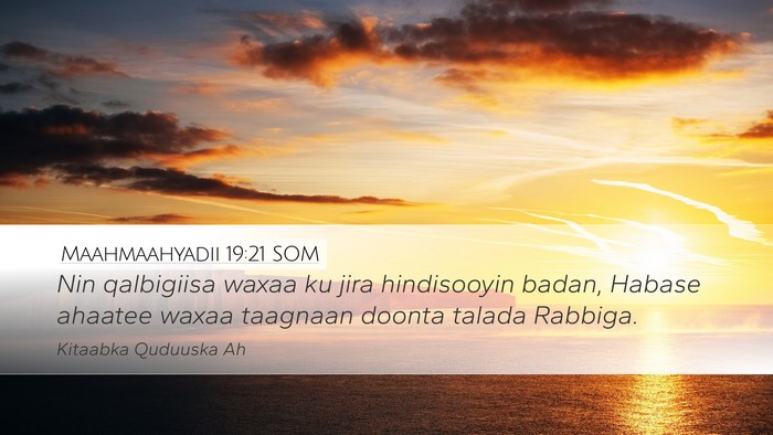 Maahmaahyadii 19:21 SOM Bible Verse Image