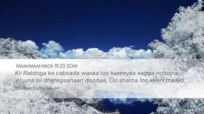 Maahmaahyadii 19:23 SOM Desktop Wallpaper - Kii Rabbiga ka cabsada waxaa loo kaxeeyaa xagga - Desktop Bible Verse Wallpaper