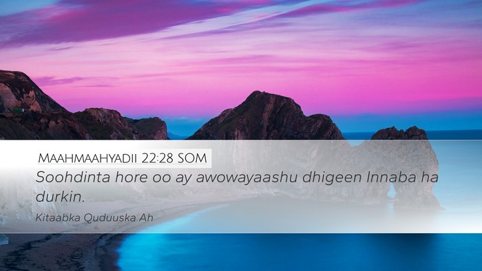 Maahmaahyadii 22:28 SOM Bible Verse Image