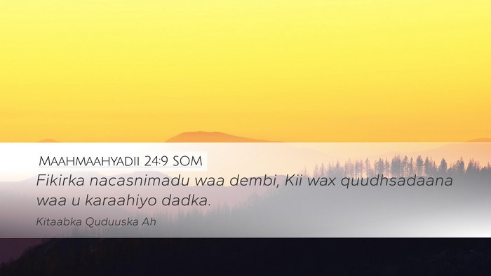 Maahmaahyadii 24:9 SOM Bible Verse Image