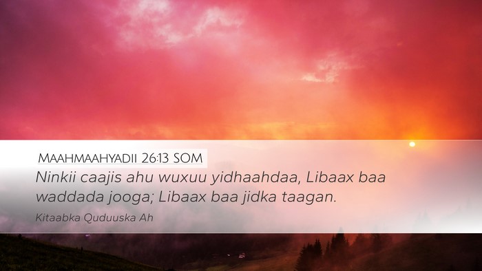 Maahmaahyadii 26:13 SOM Bible Verse Image