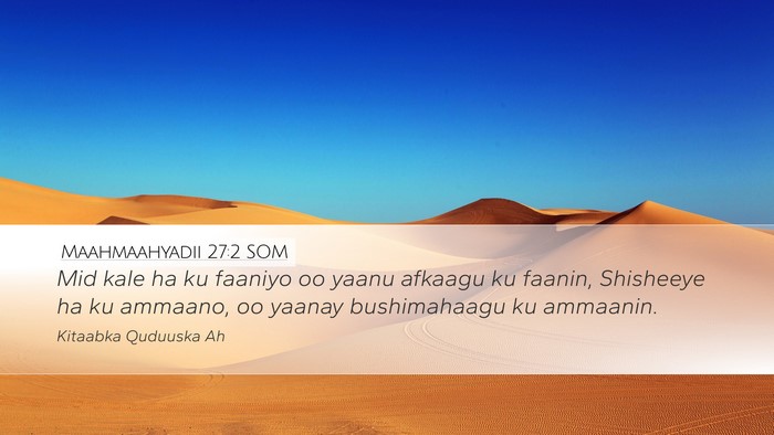 Maahmaahyadii 27:2 SOM Bible Verse Image