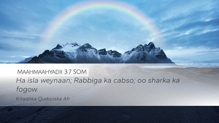 Maahmaahyadii 3:7 SOM Bible Verse Image