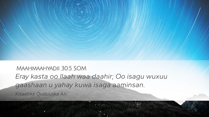 Maahmaahyadii 30:5 SOM Bible Verse Image