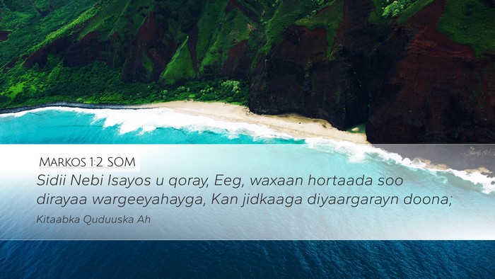 Markos 1:2 SOM Desktop Wallpaper - Sidii Nebi Isayos u qoray, Eeg, waxaan hortaada - Desktop Bible Verse Wallpaper