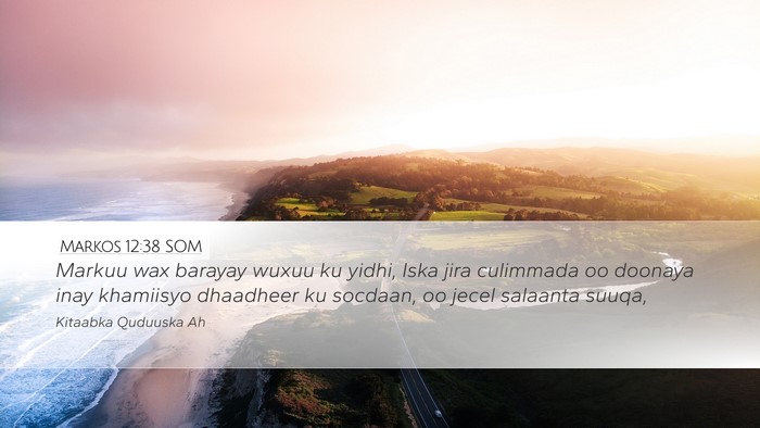 Markos 12:38 SOM Bible Verse Image