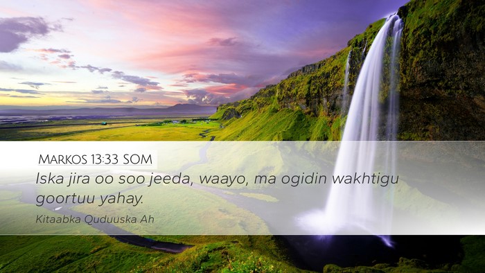 Markos 13:33 SOM Bible Verse Image