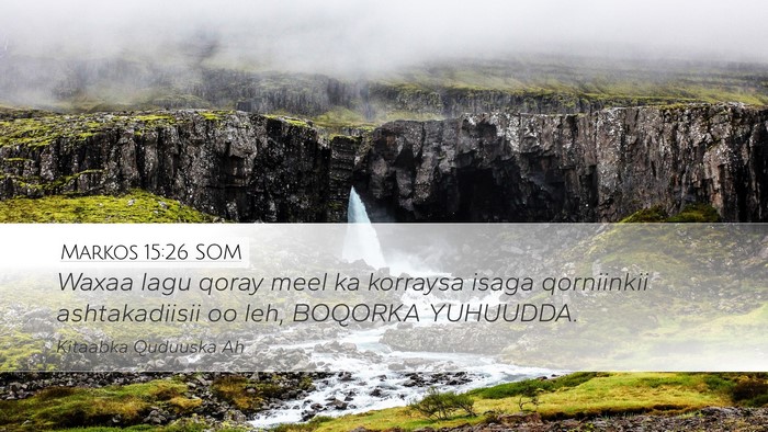 Markos 15:26 SOM Bible Verse Image