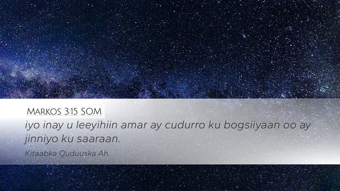 Markos 3:15 SOM Desktop Wallpaper - iyo inay u leeyihiin amar ay cudurro ku - Desktop Bible Verse Wallpaper