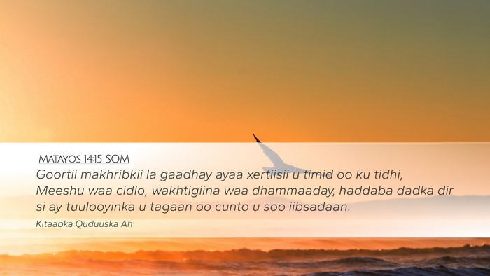 Matayos 14:15 SOM Bible Verse Image